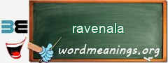 WordMeaning blackboard for ravenala